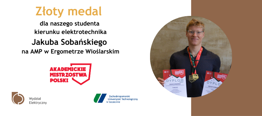 Baner informujący o zdobyciu złotego medalu przez naszego studenta kierunku elektrotechnika Jakuba Sobańskiego na AMP w Ergometrze Wioślarskim